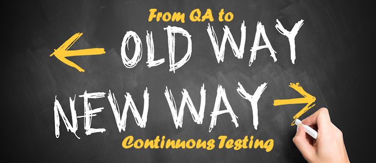 From QA to Continuous Testing