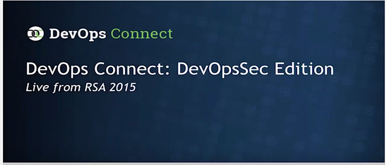 DevOps Connect: SecDevOps @RSA the videos