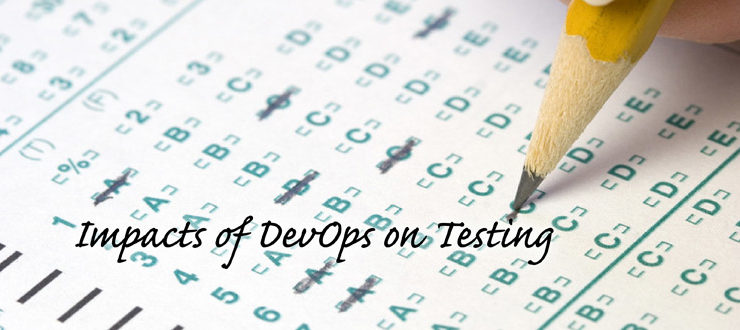 Impacts of DevOps on Testing