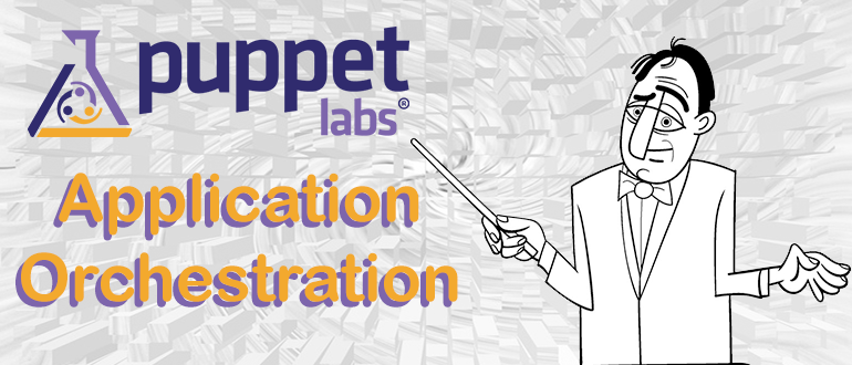 Puppet Application Orchestration: Orchestrate the entire stack
