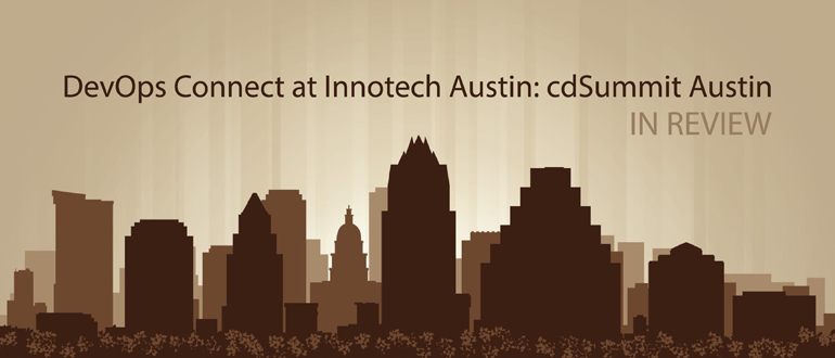 DevOps Connect: cdSummit at Austin Innotech