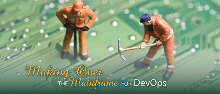Making Over the Mainframe for DevOps