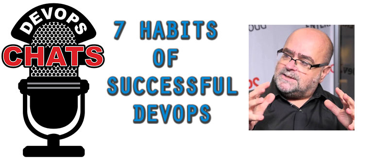 DevOps Chat: 7 habits of successful DevOps
