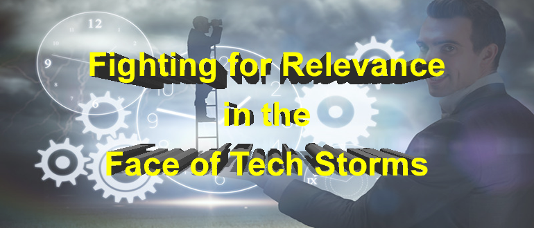 CIOs Must Fight for Relevance in Face of Tech Storms