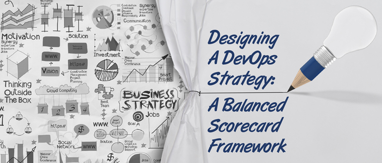 Designing A DevOps Strategy: A Balanced Scorecard Framework