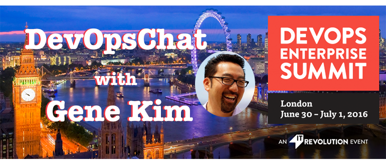 DevOps Chat: Gene Kim, DevOps Enterprise Summit London 2016