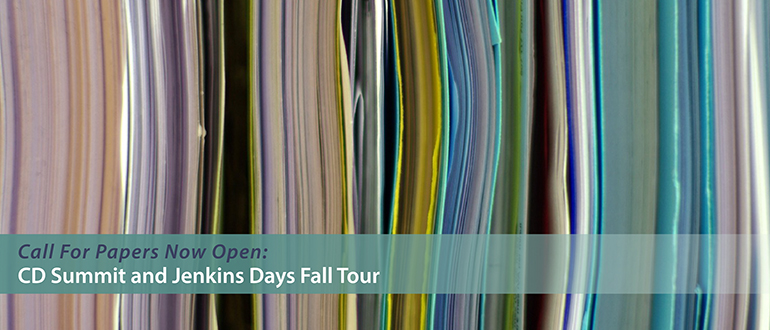 Call for Papers Now Open: CD Summit and Jenkins Days Fall Tour