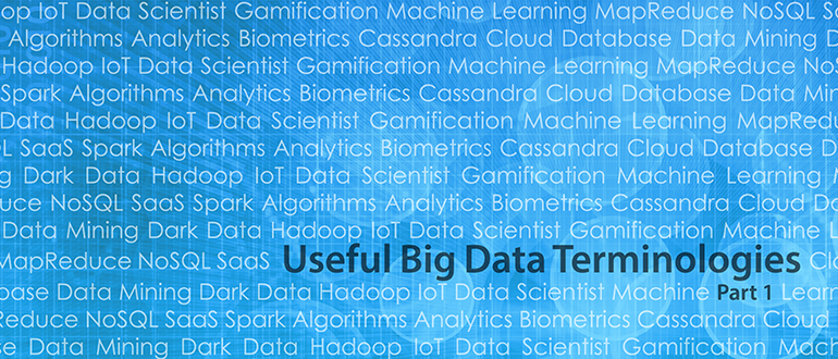 Useful Big Data Terminologies, Part 1