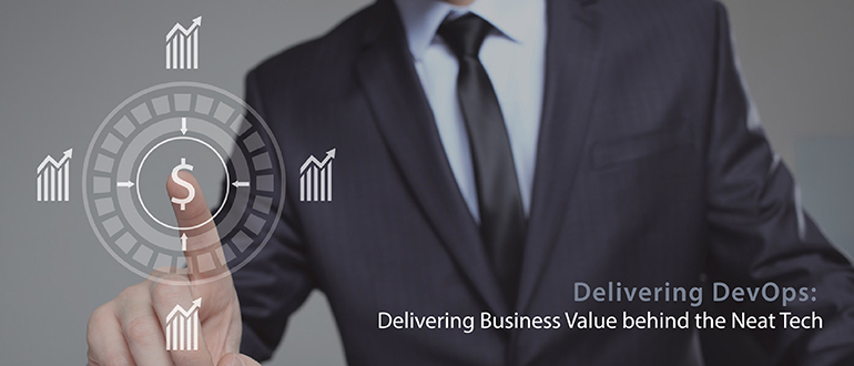Delivering DevOps' Business Value