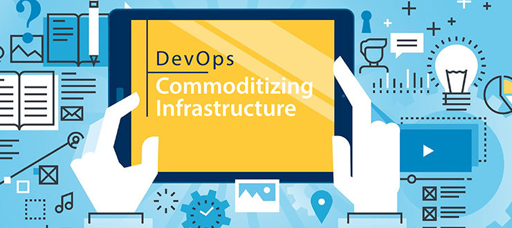 DevOps: Commoditizing Infrastructure