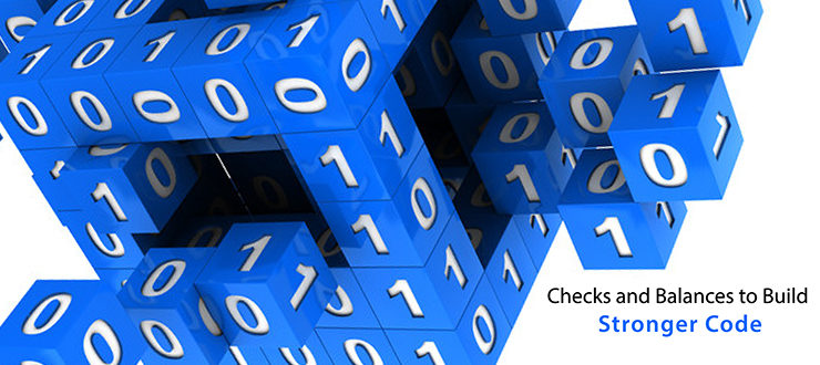 Checks and Balances to Build Stronger Code