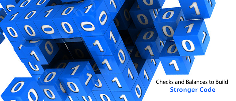 Checks and Balances to Build Stronger Code