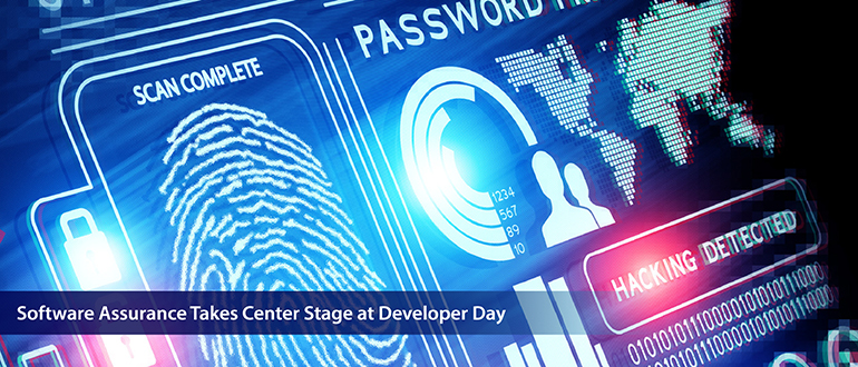 Software Assurance Takes Center Stage at Developer Day