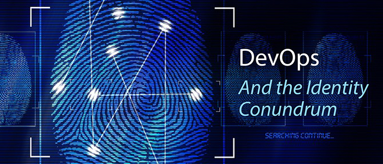 DevOps and the Identity Conundrum
