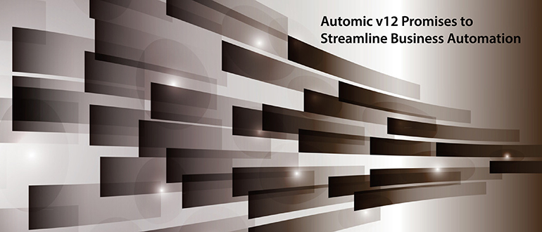 Automic v12 Promises to Streamline Business Automation