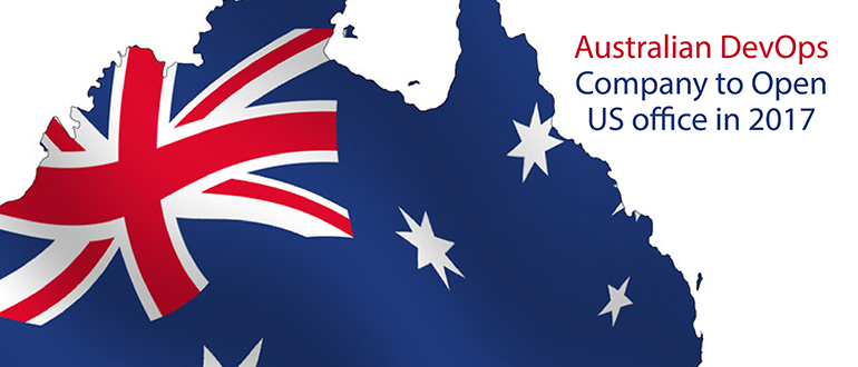 Australian DevOps Company to Open US Office in 2017