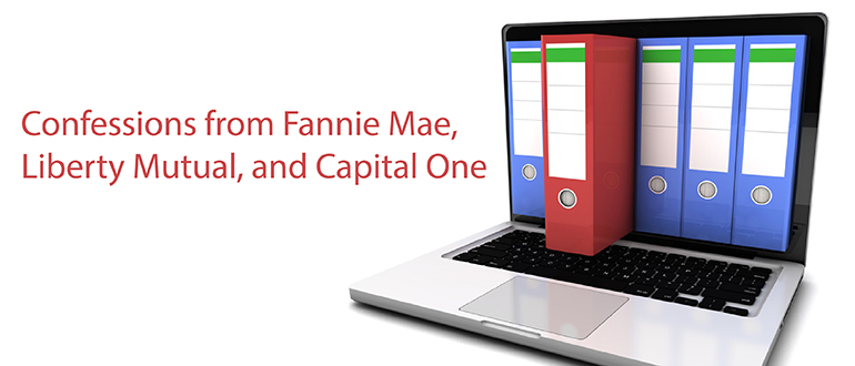 Confessions from Fannie Mae, Liberty Mutual and Capital One