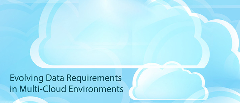 Evolving Data Requirements in Multi-Cloud Environments