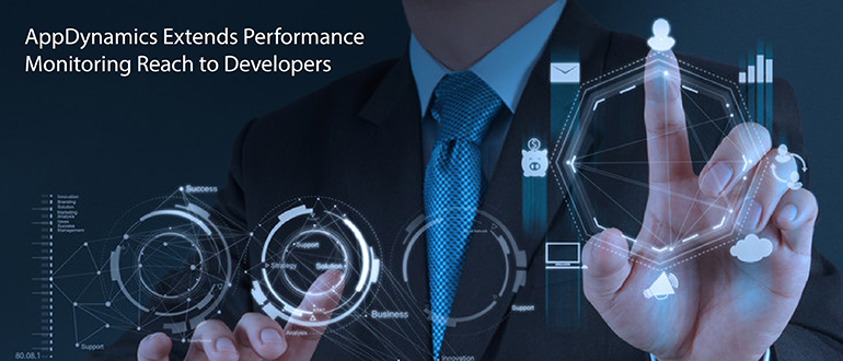 AppDynamics Extends Performance Monitoring Reach to Developers