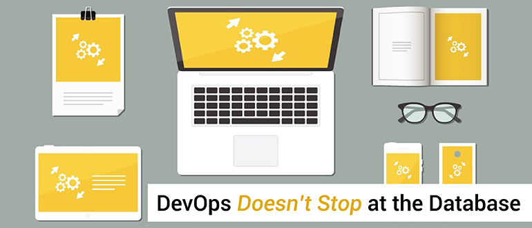 DevOps Doesn’t Stop at the Database