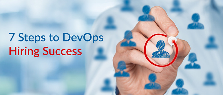 7 Steps to DevOps Hiring Success