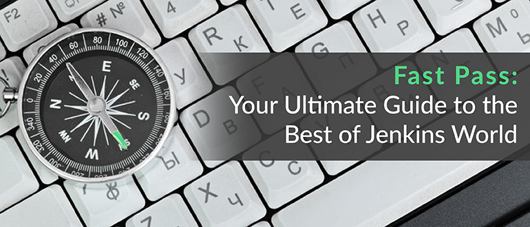 Fast Pass: Your Ultimate Guide to the Best of Jenkins World