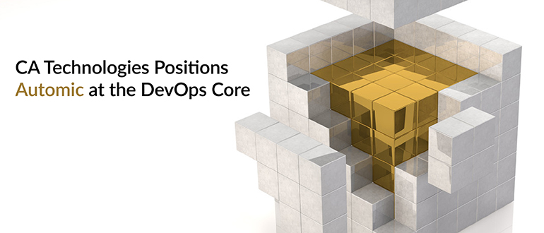 CA Technologies Positions Automic at the DevOps Core