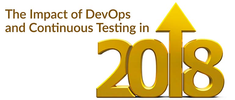 The Impact of DevOps and Continuous Testing in 2018