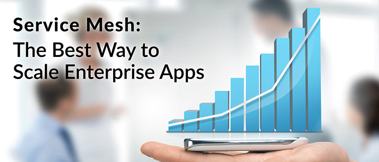 Service Mesh Enterprise Apps
