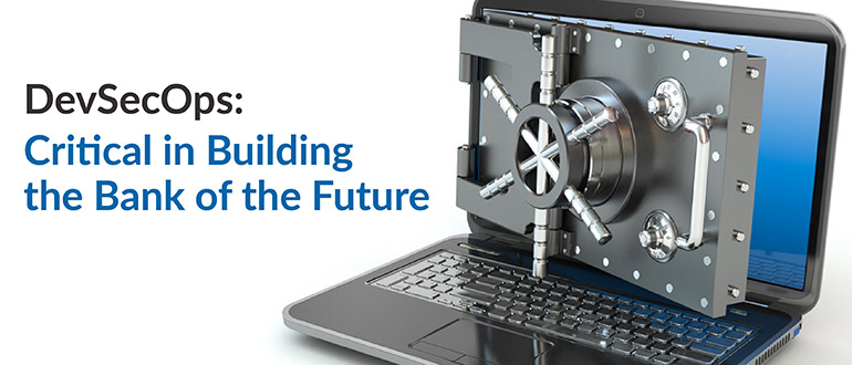 DevSecOps Bank of the Future