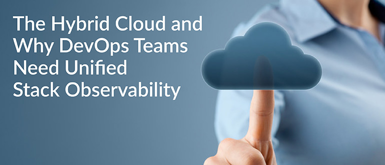 DevOps Teams Need Unified Stack Observability