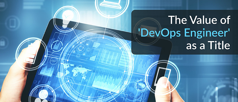 Value of 'DevOps Engineer' as a Title