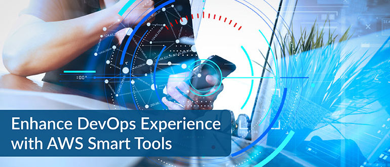 DevOps Experience with AWS Smart Tools