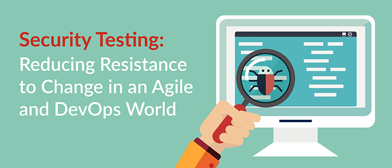 Security Testing Reducing Resistance Agile DevOps