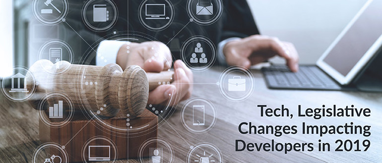Tech, Legislative Changes Impacting Developers