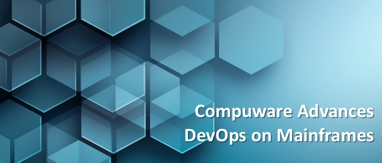 Compuware Advances DevOps on Mainframes