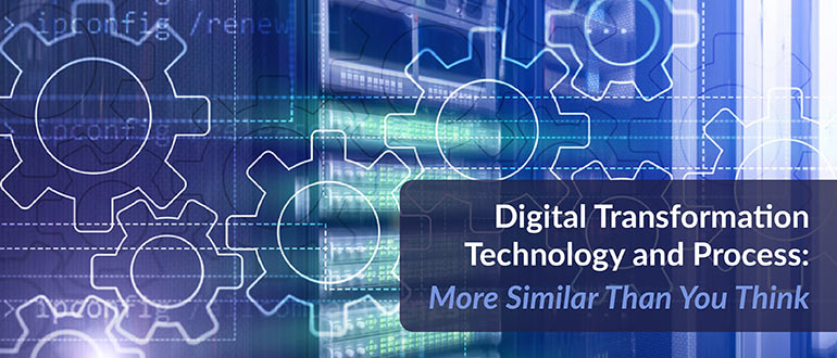 Digital Transformation Technology and Process