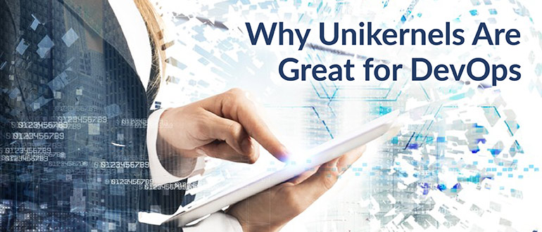 Why Unikernels Are Great for DevOps