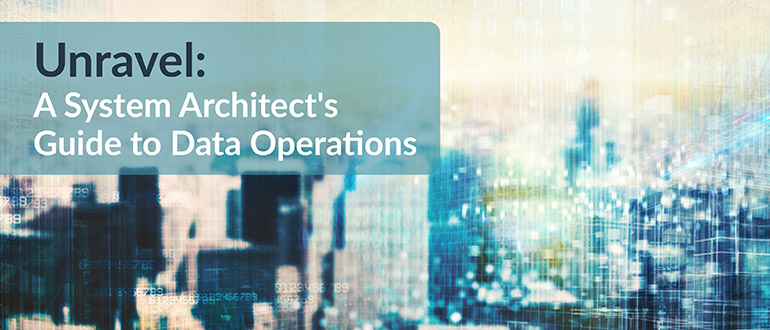 Unravel: A System Architect's Guide to Data Operations