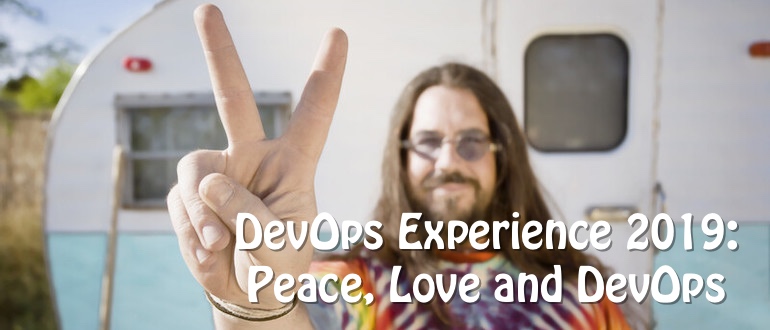 DevOps Experience 2019: Peace, Love and DevOps