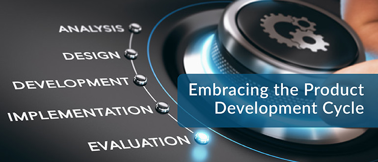 Embracing the Product Development Cycle