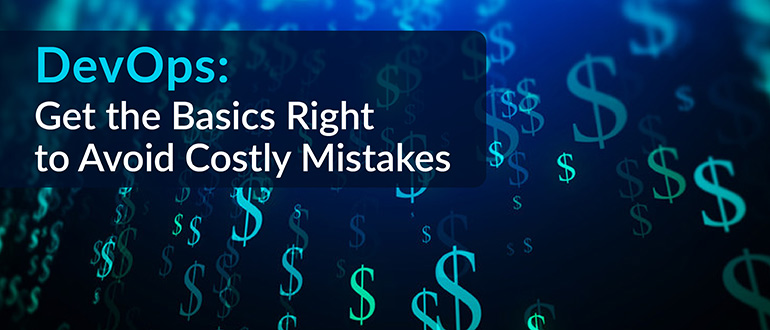 DevOps Basics Avoid Costly Mistakes