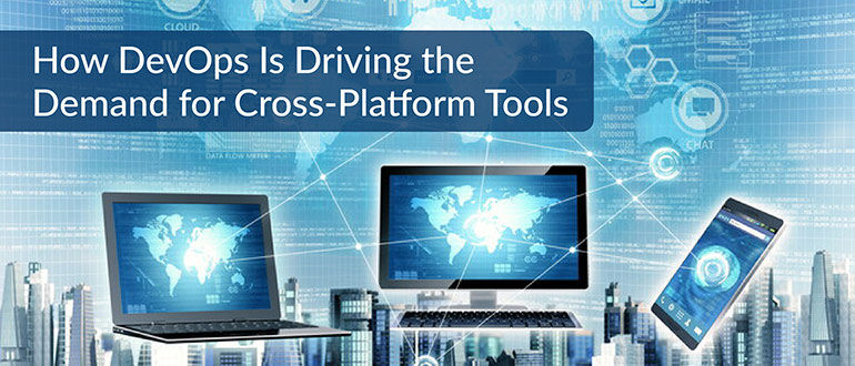 DevOps Cross-Platform Tools