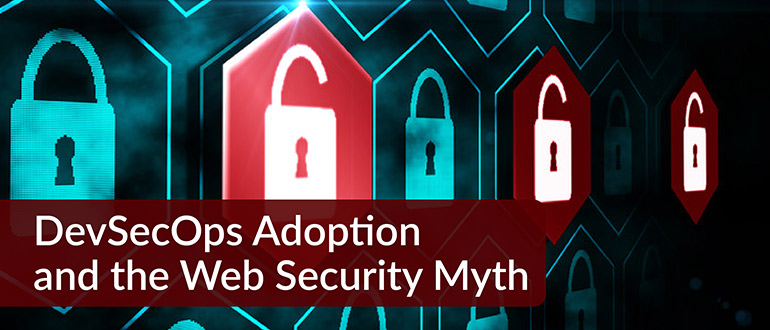 DevSecOps Adoption Web Security Myth